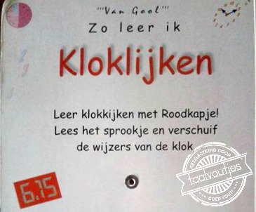 'Wat heeft u een grote wijzer, oma.'