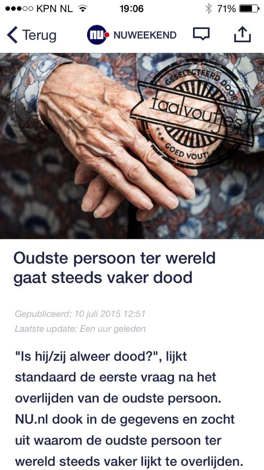 Dan word ik liever niet de oudste mens.