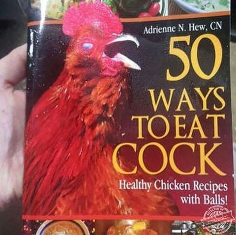 Nah sorry, I was looking for '50 ways to eat pussy'.