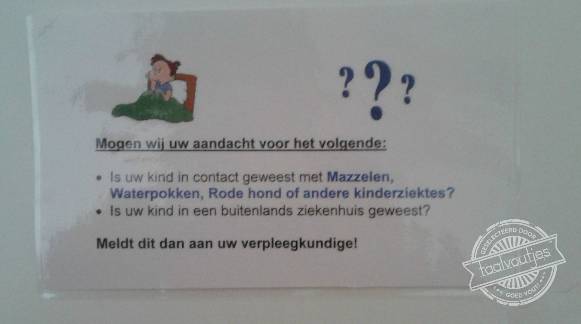 Nee, mijn kind heeft gelukkig pech gehad.