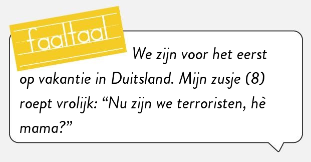Zeg het maar niet te hard bij de douane.