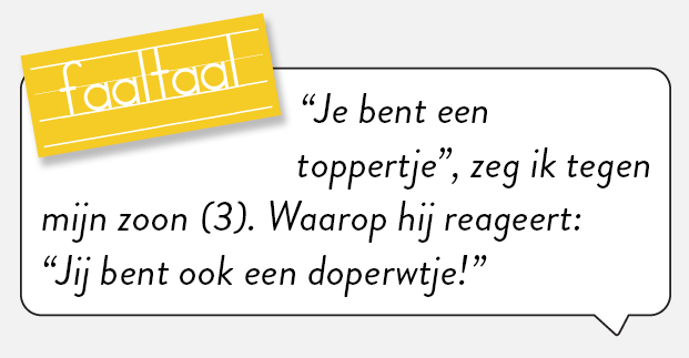 Het is in elk geval lief bedoeld.