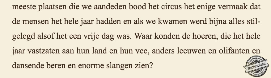 Vooral door die slangen waren ze enorm geboeid.