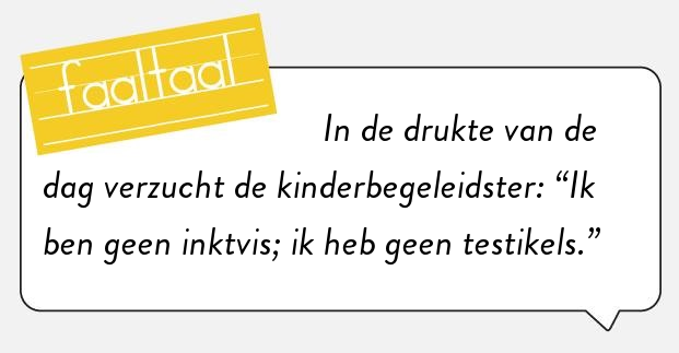 In ieder geval is ze wel zeker van haar geslacht.