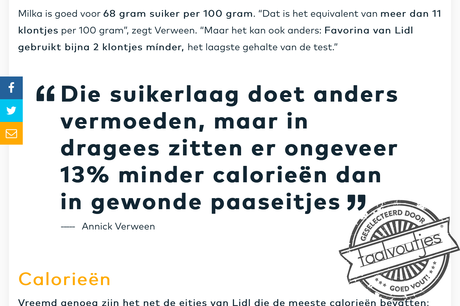 Een ongeluk zit in een klein mondje.