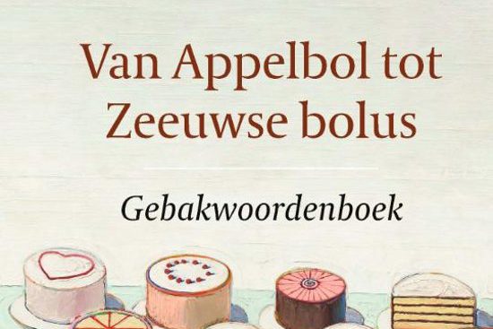 Boekrecensie: Van Appelbol tot Zeeuwse bolus