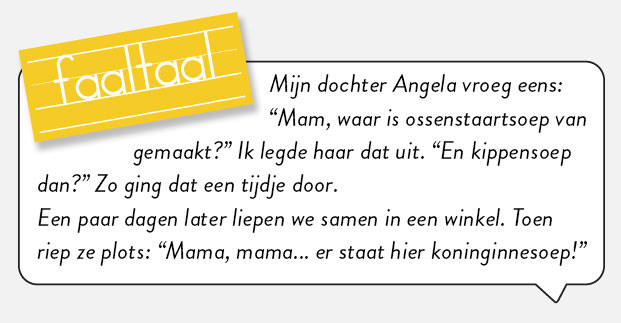 Faaltaal: koninginnesoep