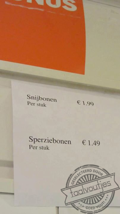 Oei dat is prijzig, doet u ons dan maar twee sperziebonen